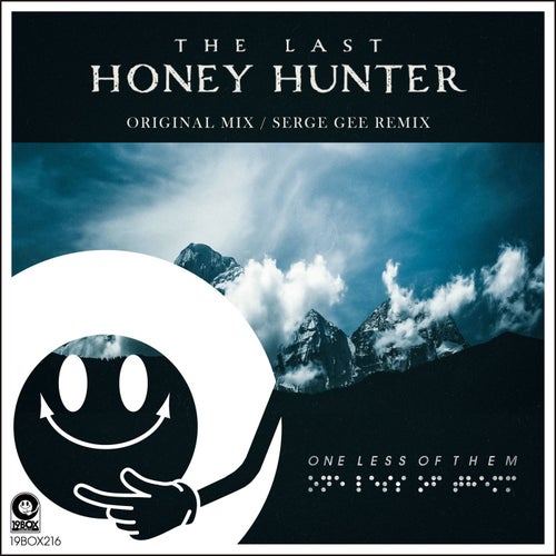 One Less Of Them - The Last Honey Hunter [19BOX216]